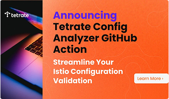 A Deep Dive into Tetrate Istio Subscription Plus (TIS+) - Free Webinar - Feb 19, 4pm (EST)